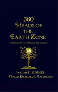 360 Heads of the Earthzone: Volume II: Summer: The First Step to Divine Providence