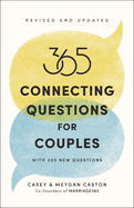 365 Connecting Questions for Couples (Revised and Updated): With 200 new questions