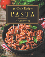 365 Daily Pasta Recipes: Best-ever Pasta Cookbook for Beginners