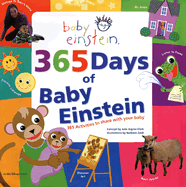 365 Days of Baby Einstein: 365 Activites to Share with Your Baby - Aigner-Clark, Julie (From an idea by), and Kelman, Marcy (Text by)