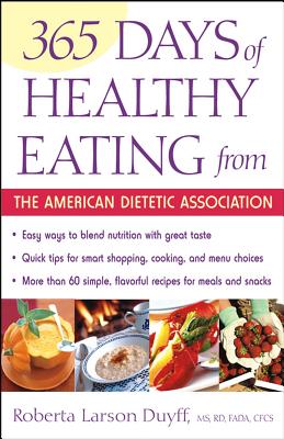 365 Days of Healthy Eating from the American Dietetic Association - Ada, Alma Flor, and Duyff, Roberta Larson