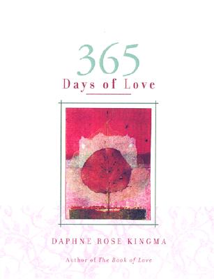 365 Days of Love - Kingma, Daphne Rose