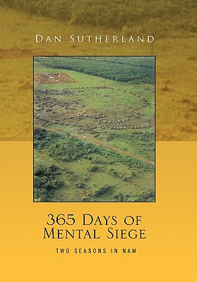 365 Days of Mental Siege - Sutherland, Dan