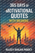 365 Days of Motivational Quotes with Meaning