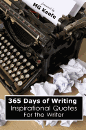 365 Days of Writing: Inspirational Quotes for the Writer
