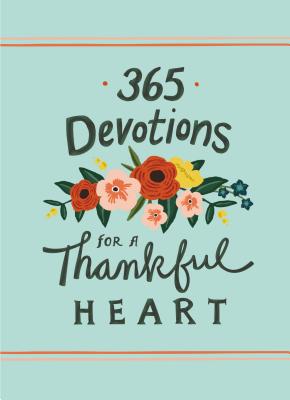 365 Devotions for a Thankful Heart - Zondervan