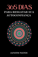 365 Dias Para Resgatar Sua Autoconfian?a
