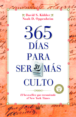 365 Dias Para Ser Mas Culto - Kidder, David S, and Oppenheim, Noah D