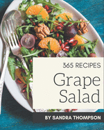 365 Grape Salad Recipes: More Than a Grape Salad Cookbook