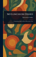 365 Luncheon Dishes