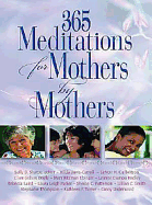 365 Meditations for Mothers by Mothers