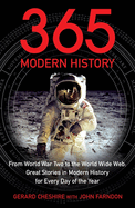 365 - Modern History: From World War Two to the World Wide Web: Great Stories from Modern History for Every Day of the Year