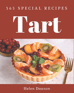 365 Special Tart Recipes: A Tart Cookbook from the Heart!