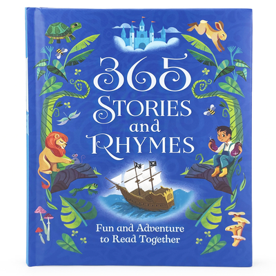 365 Stories and Rhymes Treasury Blue: Fun and Adventure to Read Together - Cottage Door Press (Editor), and Dannefeldt, Diane (Consultant editor)