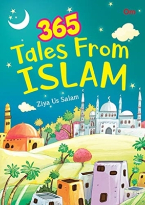 365 tales from Islam - Om Books Editorial Team