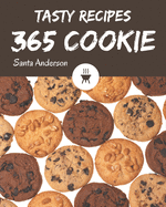 365 Tasty Cookie Recipes: The Best-ever of Cookie Cookbook