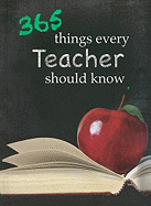 365 Things Every Teacher Should Know