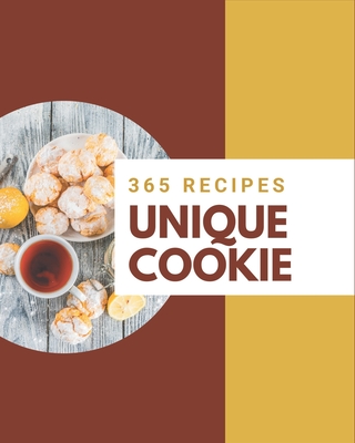 365 Unique Cookie Recipes: A One-of-a-kind Cookie Cookbook - Murphy, Megan