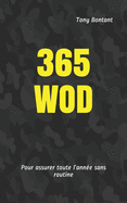 365 Wod: pour assurer toute l'ann?e sans routine