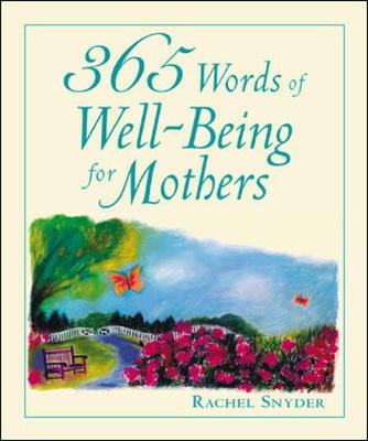 365 Words of Well-Being for Mothers - Snyder, Rachel