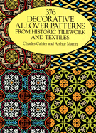 37 Decorative Allover Patterns from Historic Tile Work and Textiles