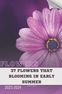 37 Flowers that Blooming in Early Summer: Become flowers expert