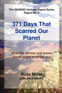 371 Days That Scarred Our Planet - Miller, Russ, and Dobkins, Jim