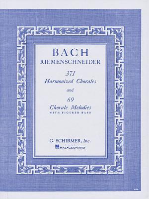 371 Harmonized Chorales And 69 Chorale Melodies - Bach, Johann Sebastian