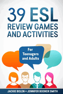 39 ESL Review Games and Activities: For Teenagers and Adults