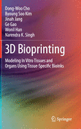 3D Bioprinting: Modeling in Vitro Tissues and Organs Using Tissue-Specific Bioinks