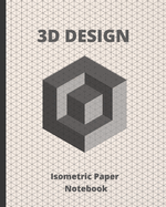 3D Design: Isometric Paper Notebook - Suitable for Landscaping, Architecture, Sculpture or 3D Printer Projects - Grid of .28" Equilateral Triangles