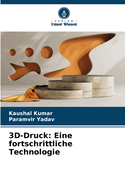 3D-Druck: Eine fortschrittliche Technologie