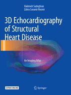 3D Echocardiography of Structural Heart Disease: An Imaging Atlas