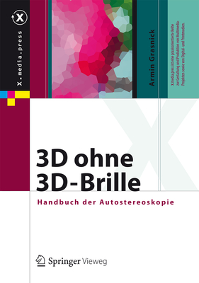 3D Ohne 3D-Brille: Handbuch Der Autostereoskopie - Grasnick, Armin