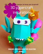 3D papercraft inspirations: Dragons, Unicorns & Monsters Collection