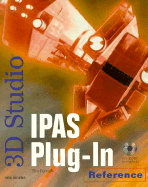 3D Studio IPAS Plug-In Reference: With CDROM