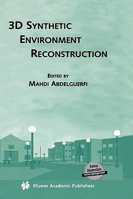 3D Synthetic Environment Reconstruction - Abdelguerfi, Mahdi (Editor)