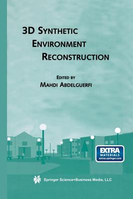 3D Synthetic Environment Reconstruction - Abdelguerfi, Mahdi (Editor)