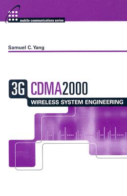 3G CDMA2000 Wireless System Engineering - Yang, Samuel C