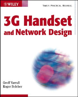 3G Handset and Network Design - Varrall, Geoff, and Belcher, Roger