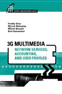 3g Multimedia Network Services, Accounting, and User Profiles - Ghys, Freddy, and Mampaey, Marcel, and Smouts, Michel