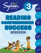 3rd Grade Reading Comprehension Success Workbook: Predicting and Confirming, Picture Clues, Context Clues, Problems and Solutions,  Main Ideas and Details, Story Planning, and More