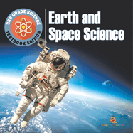 3rd Grade Science: Earth and Space Science Textbook Edition