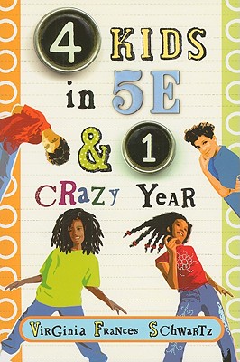 4 Kids in 5E & 1 Crazy Year - Schwartz, Virginia Frances