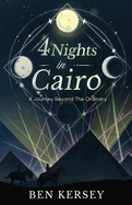 4 Nights In Cairo: A Journey Beyond the Ordinary