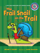 #4 the Frail Snail on the Trail: A Long Vowel Sounds Book with Consonant Blends