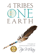 4 Tribes 1 Earth: A Parable of Communication and Love