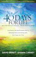 40 Days for Life: Discover What God Has Done... Imagine What He Can Do