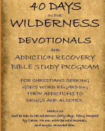 40 Days in the Wilderness Addiction Recovery Devotionals and Bible Studies