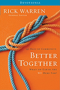 40 Days of Community: Better Together Devotional: What on Earth Are We Here For?